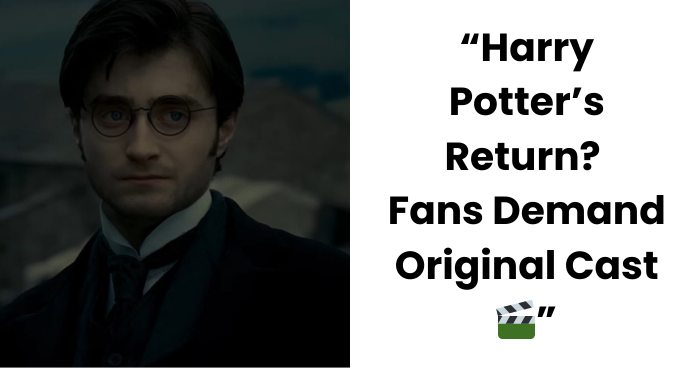 Harry Potter Fans Go Wild Over ‘Cursed Child’ Concept Trailer, Demand Full Movie With Original Cast