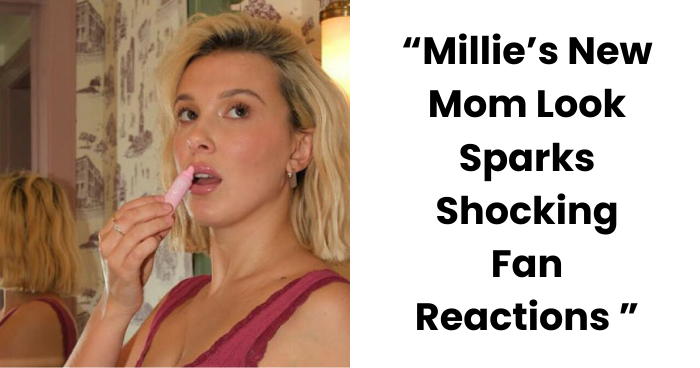 Millie Bobby Brown Glows as a New Mom, But Fans’ Comments Shock Everyone